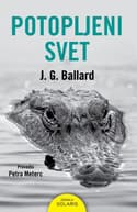 (O KNJIGI) J. G. Ballard: Potopljeni svet