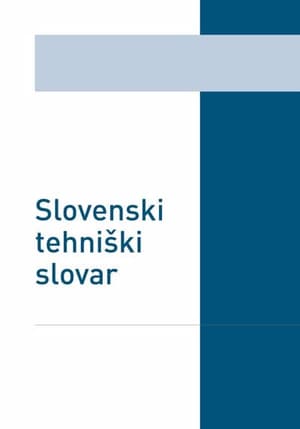 Izšla je nova izdaja Slovenskega tehniškega slovarja