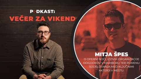(VIDEO) Večer za vikend z Mitjo Špesom: Je Operna noč najlepši mariborski dogodek?