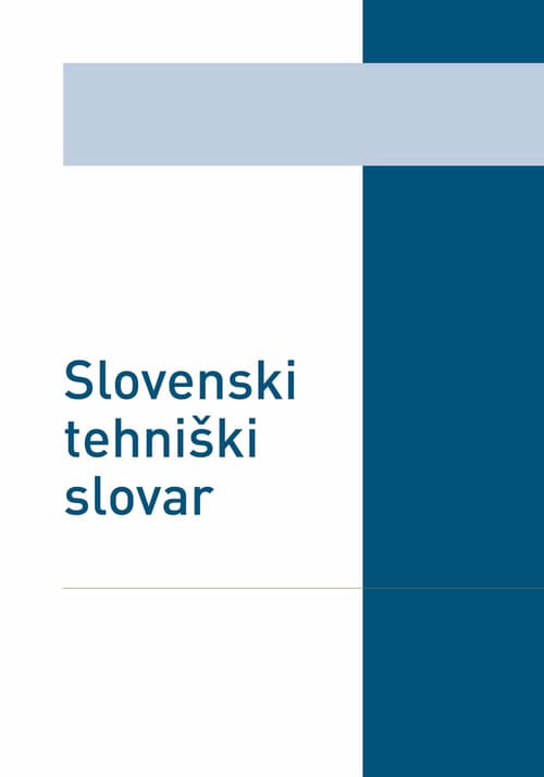 Izšla je nova izdaja Slovenskega tehniškega slovarja