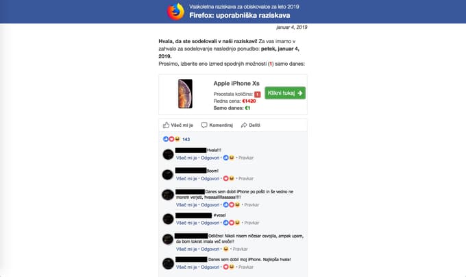 Goljufi svoj zapis na družbenem omežju zasnujejo zelo prepričljivo in premišljeno. Kredibilnost njihovega zapisa namreč večajo tudi številni komentarji lažnih spletnih identitet, ki trdijo, da so nagrado dejansko prejele. 