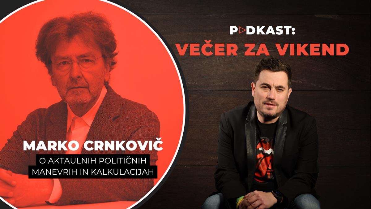 (VIDEO) Večer za vikend z Markom Crnkovičem: Pod čigavo peto pa bomo zdaj ječali? Ali je bil Janša kdaj slovenski Orban?